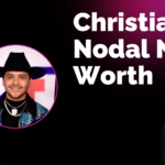 christian nodal net worth